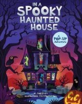 In a Spooky Haunted House : A Pop-Up Adventure