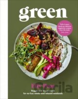 Green : Veggie and vegan meals for no-fuss weeks and relaxed weekends