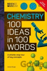 The Science Museum Chemistry 100 Ideas in 100 Words