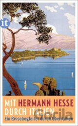 Mit Hermann Hesse durch Italien