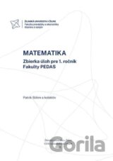 MATEMATIKA Zbierka úloh pre 1. ročník Fakulty PEDAS