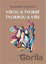 Vírou k tvorbě, tvorbou k víře