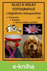 Kluci a holky fotografují s digitálním fotoaparátem 1. díl