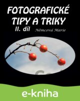 Fotografické tipy a triky 2. díl
