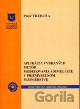 Aplikácia vybraných metód modelovania a simulácie v priemyselnom inžinierstve