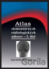 Atlas elementárnych rádiologických nálezov - I. diel