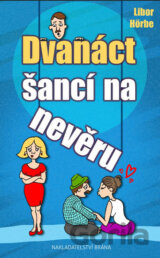Dvanáct šancí na nevěru