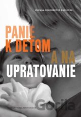 Panie k deťom a na upratovanie