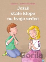 Ježiš stále klope na tvoje srdce