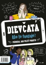 Dievčatá/Chlapci: Ako to funguje? Príručka, ako prežiť pubertu