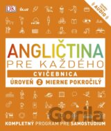 Angličtina pre každého: Cvičebnica - Úroveň 2 - Mierne pokročilý