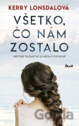 Všetko, čo nám zostalo