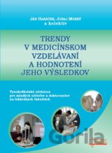 Trendy v medicínskom vzdelávaní a hodnotenie jeho výsledkov