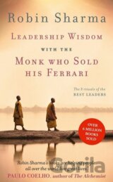 Leadership Wisdom from the Monk Who Sold His Ferrari