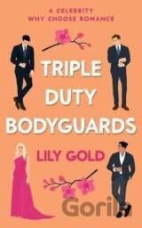 Triple Duty Bodyguards
