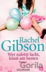 Wer zuletzt lacht, küsst am besten