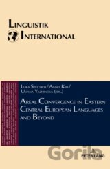 Areal Convergence in Eastern Central European Languages and Beyond