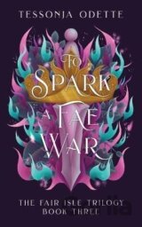 To Spark a Fae War (The Fair Isle 3)