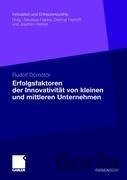 Erfolgsfaktoren der Innovativität von kleinen und mittleren Unternehmen