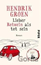 Lieber Rotwein als tot sein
