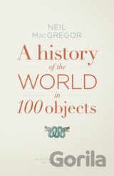 A History of the World in 100 Objects