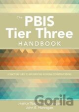 The PBIS Tier Three Handbook: A Practical Guide to Implementing Individualized Interventions