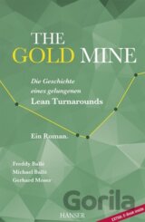 The Gold Mine - Die Geschichte eines gelungenen Lean Turnarounds