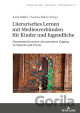 Literarisches Lernen mit Medienverbünden für Kinder und Jugendliche