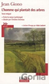 L´homme qui plantait des arbres - Ecrire la nature (anthologie)