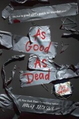 As Good as Dead: The Finale to A Good Girl´s Guide to Murder