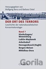 Ort des Terrors 7 : Geschichte der nationalsozialistischen Konzentrationslager. Wewelsburg, Majdanek, Arbeitsdorf, Herzogenbusch / Vught, Bergen-Belsen, Mittelbau-Dora