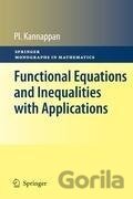 Functional Equations and Inequalities with Applications