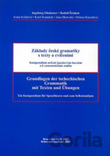 Základy české gramatiky s texty a cvičeními. Grundlagen der tschechischen Grammatik. mit Texten und Übungen