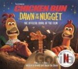 Chicken Run Dawn of the Nugget: The Official Book of the Film