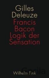 Francis Bacon: Logik der Sensation