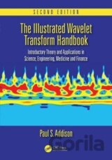 The Illustrated Wavelet Transform Handbook : Introductory Theory and Applications in Science, Engineering, Medicine and Finance, Second Edition