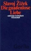 Die gnadenlose Liebe