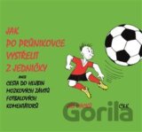 Jak po průnikovce vystřelit z jedničky