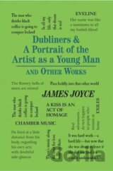 Dubliners & A Portrait of the Artist as a Young Man and Other Works
