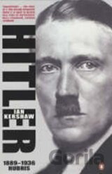 Hitler, 1889-1936 : Hubris