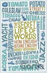 The Secret Life of Words : How English Became English
