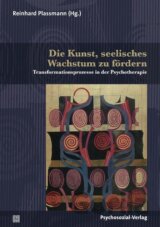 Die Kunst, seelisches Wachstum zu fördern