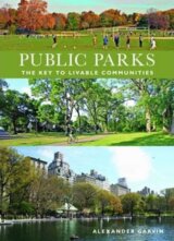 Public Parks : The Key to Livable Communities