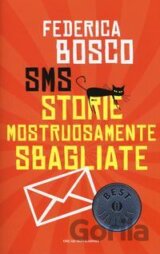 SMS storie mostruosamente sbagliate