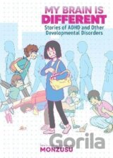 My Brain is Different: Stories of ADHD and Other Developmental Disorders
