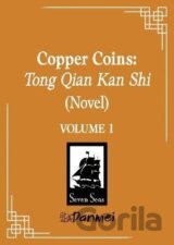 Copper Coins: Tong Qian Kan Shi (Novel) Vol. 1