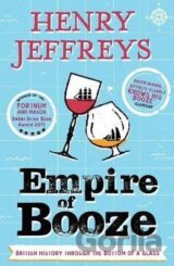 Empire of Booze: British History Through the Bottom of a Glass