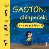Gaston, chlapeček, který se pořád ptal