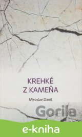 Krehké z kameňa