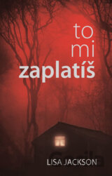 To mi zaplatíš